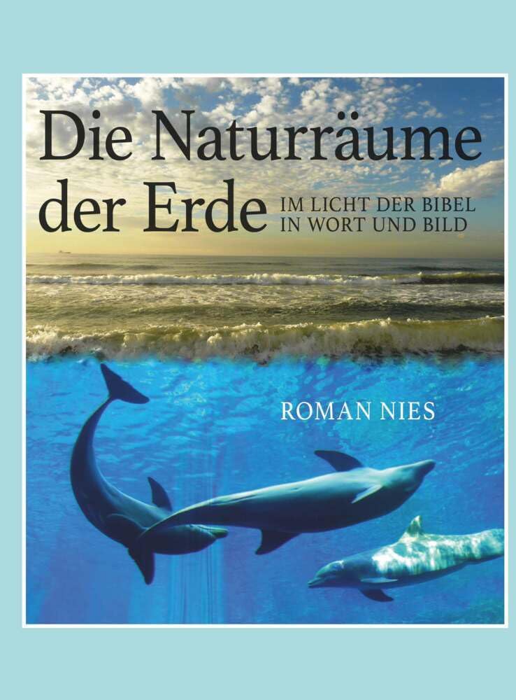 Die Naturräume der Erde im Licht der Bibel General education