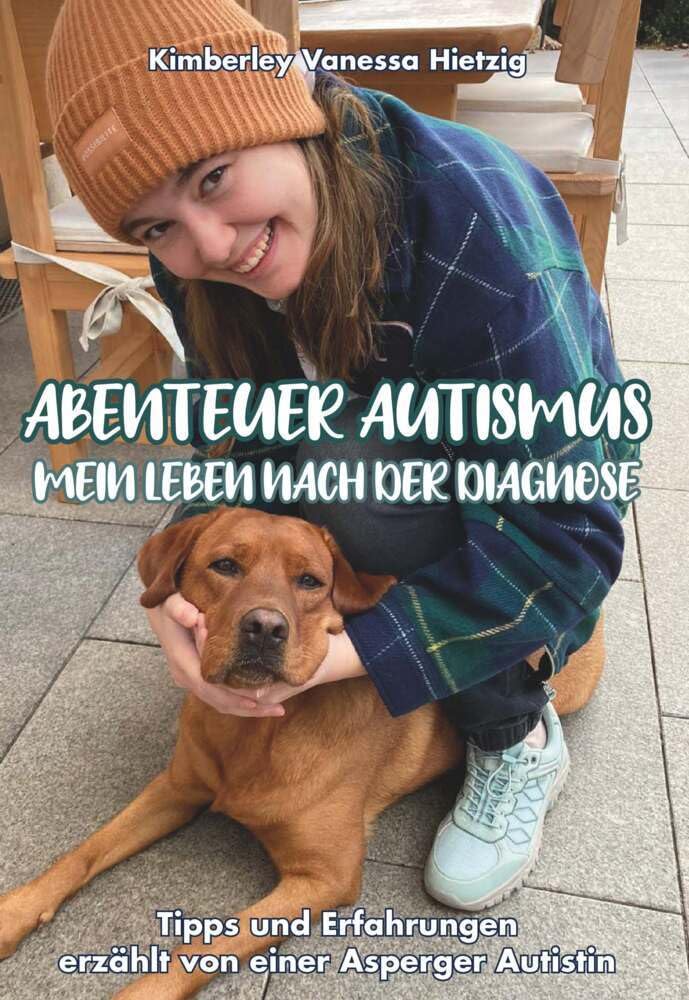 Abenteuer Autismus - Mein Leben nach der Diagnose: Erfahrungen und Tipps erzählt von einer Asperger Autistin Lifestyle
