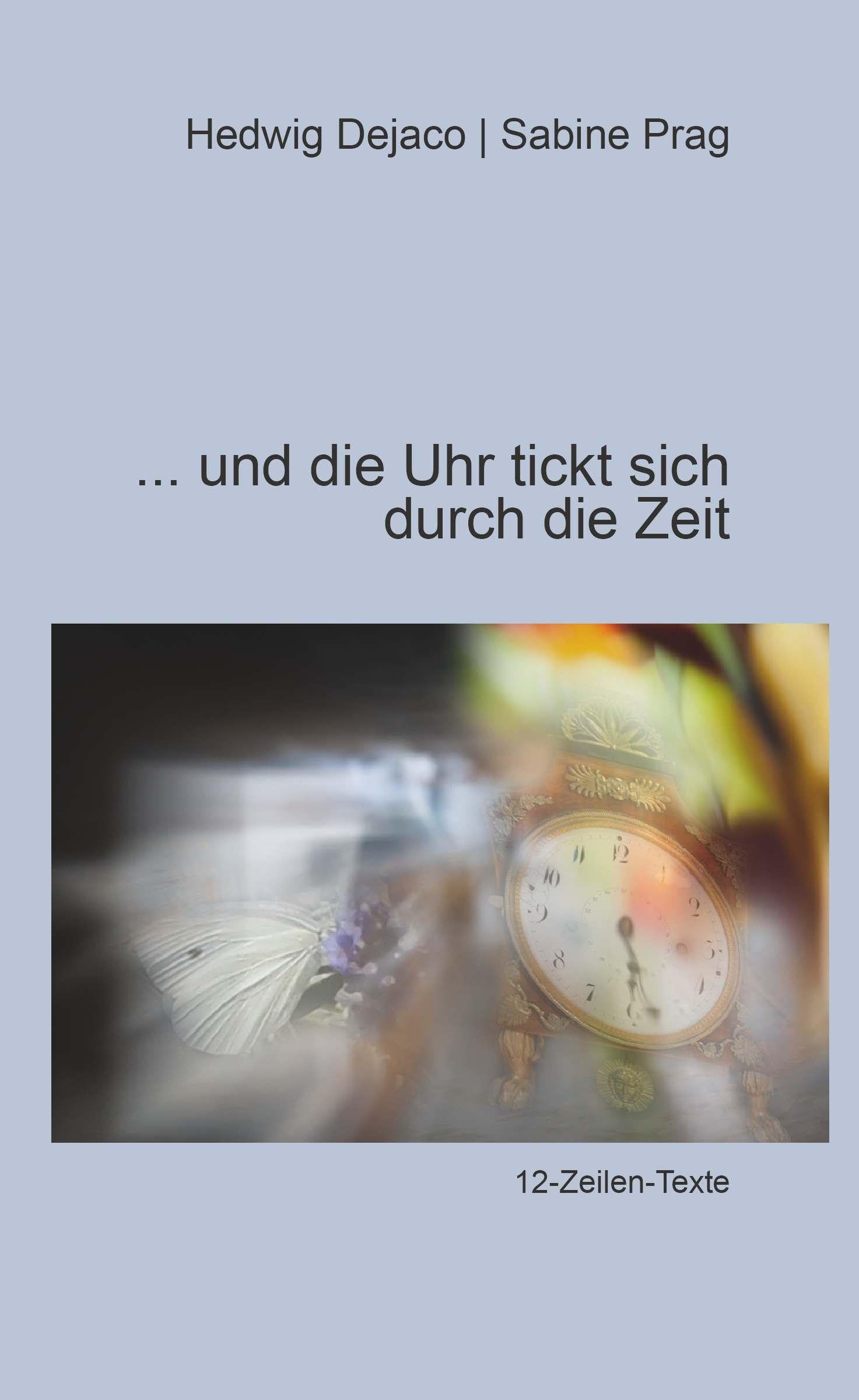 Und die Uhr tickt sich durch die Zeit Poetry