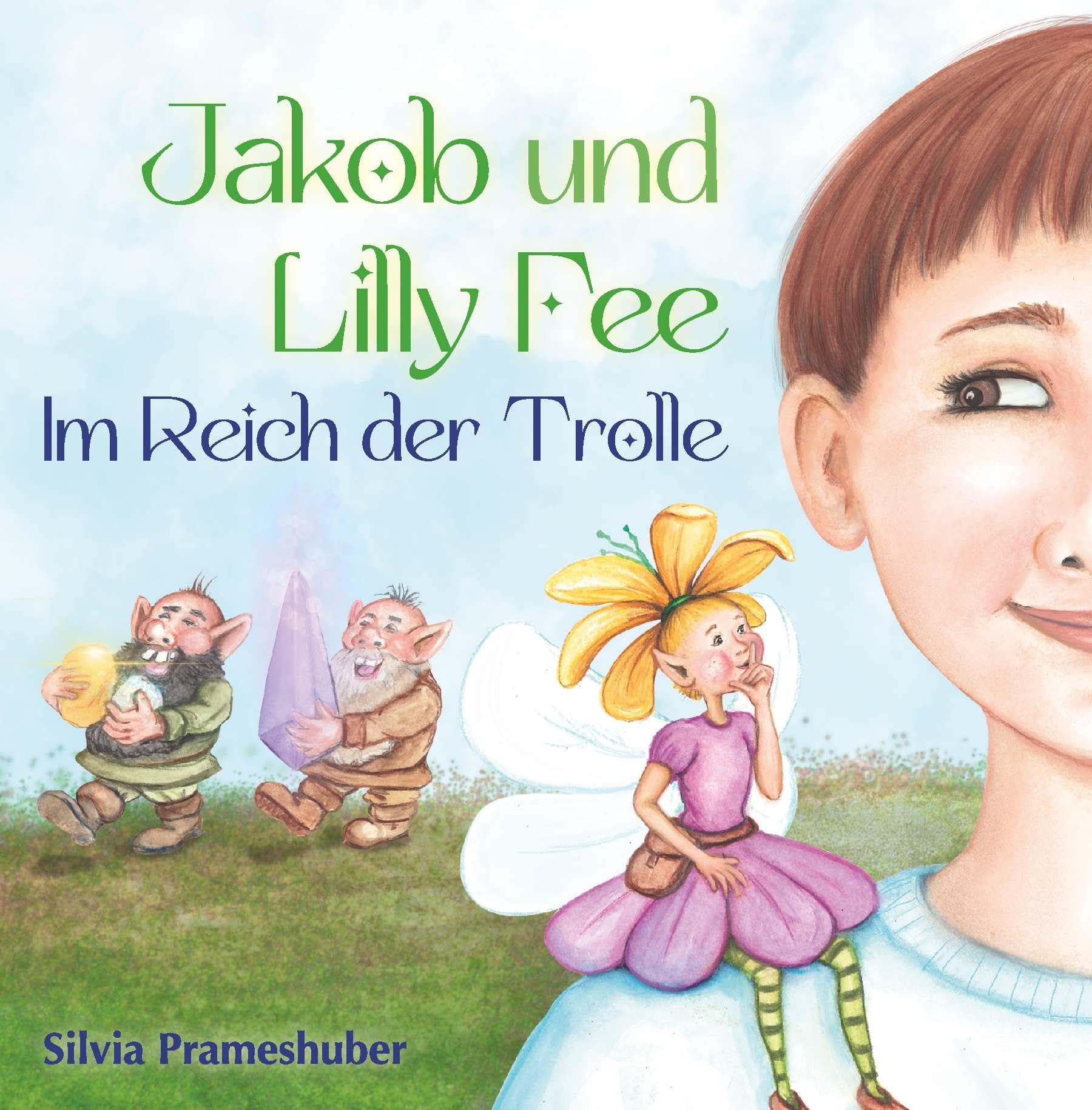 Jakob und Lilly Fee im Reich der Trolle Novels & Short Stories