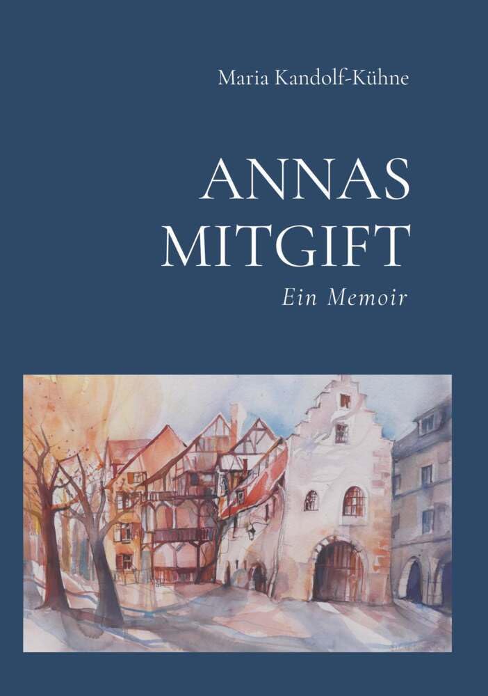 Annas Mitgift Memories