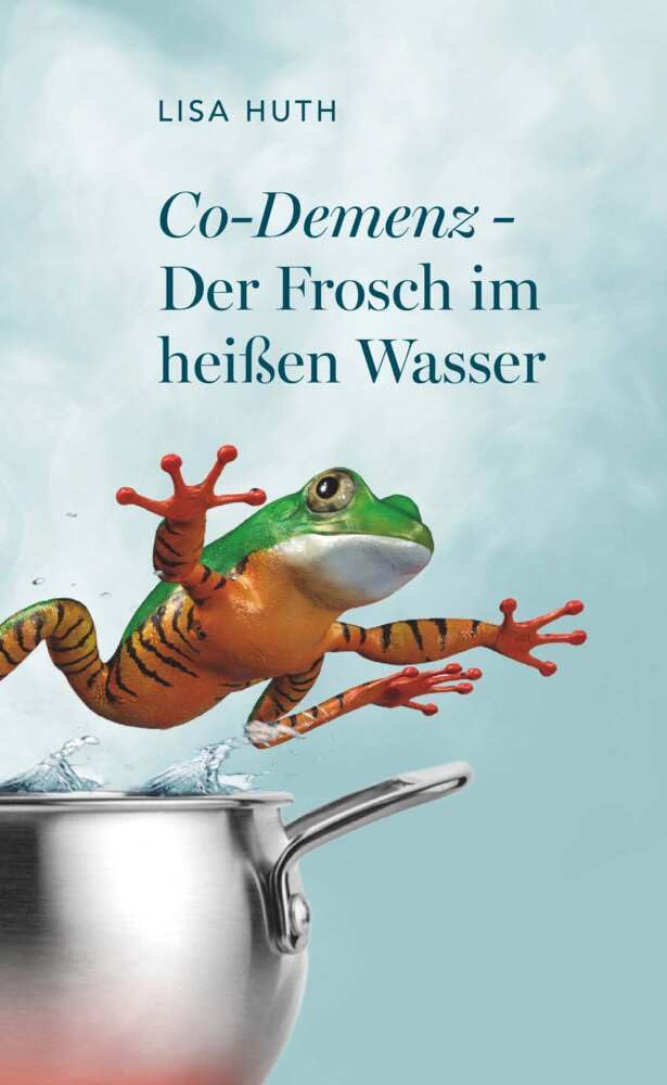 Co-Demenz - Der Frosch im heißen Wasser book