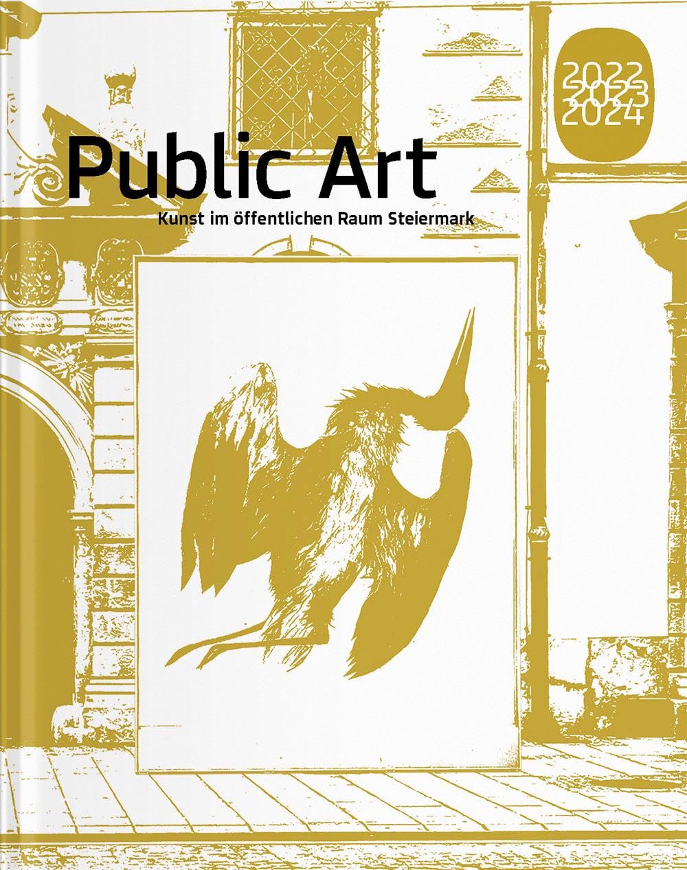 Public Art 2022 2023 2024: Kunst im öffentlichen Raum Steiermark Film, Art & Culture