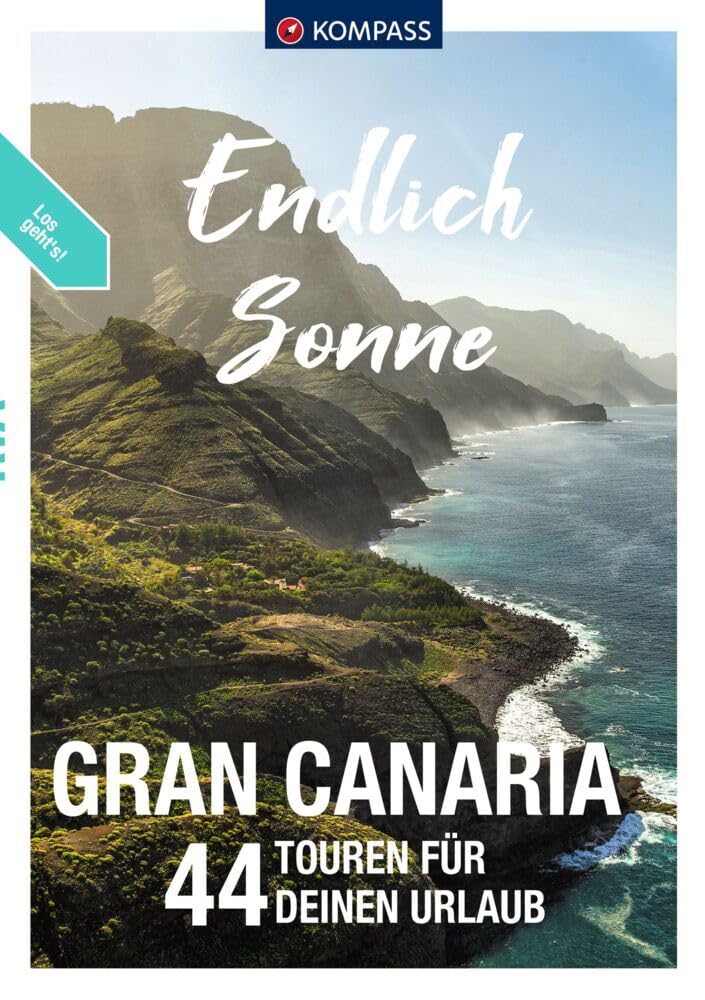KOMPASS Endlich Sonne - Gran Canaria: 44 Touren für Deinen Urlaub Leisure, Home & Garden