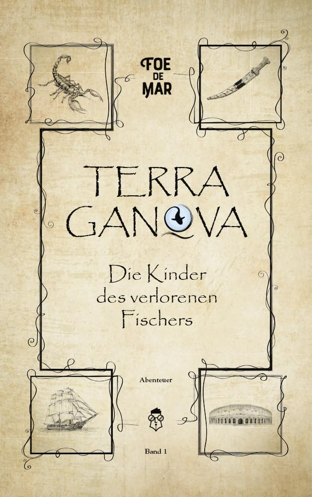 Die Kinder des verlorenen Fischers: Ein episches Abenteuer mit Schurken, Schätzen und Schaluppen (TERRA GANOVA) Action & Adventure