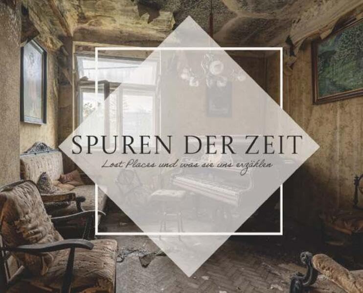 Spuren der Zeit - Lost Places und was sie uns erzählen Photography