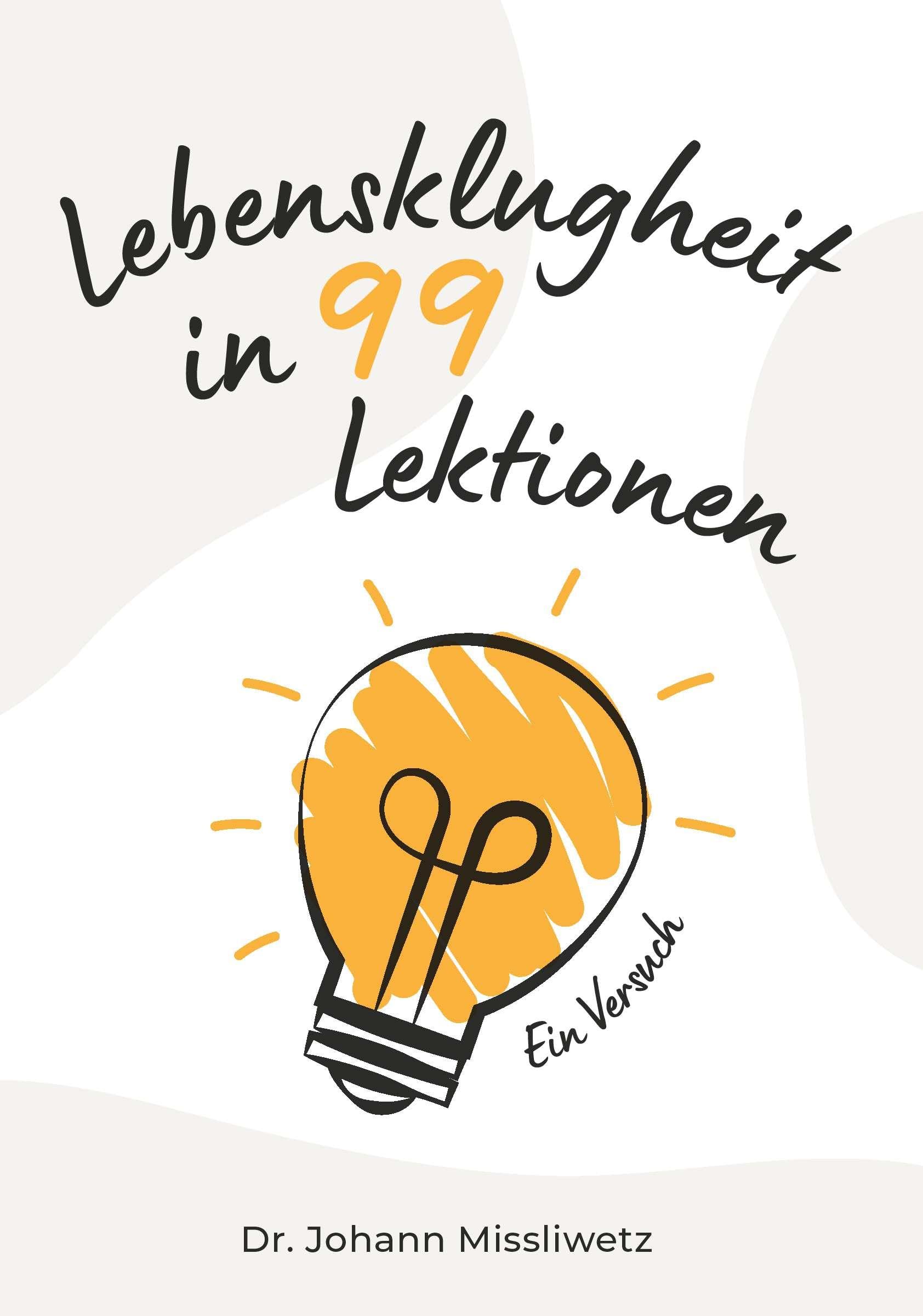 Lebensklugheit in 99 Lektionen General education