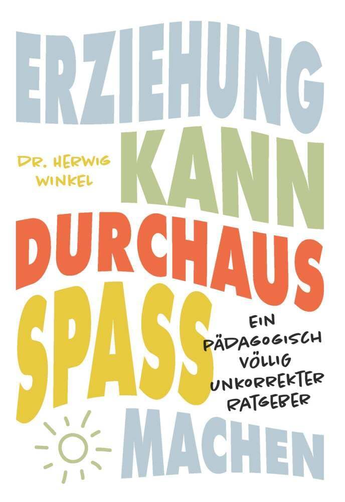 Erziehung kann durchaus Spaß machen Lifestyle