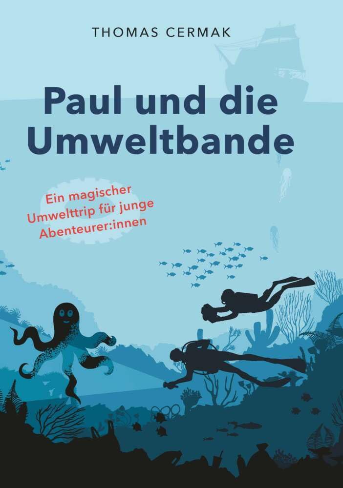 Paul und die Umweltbande: Rettung für die Meerestiere: Spannende Fantasy-Geschichte über Umweltverschmutzung und den Müll im Meer Novels & Short Stories