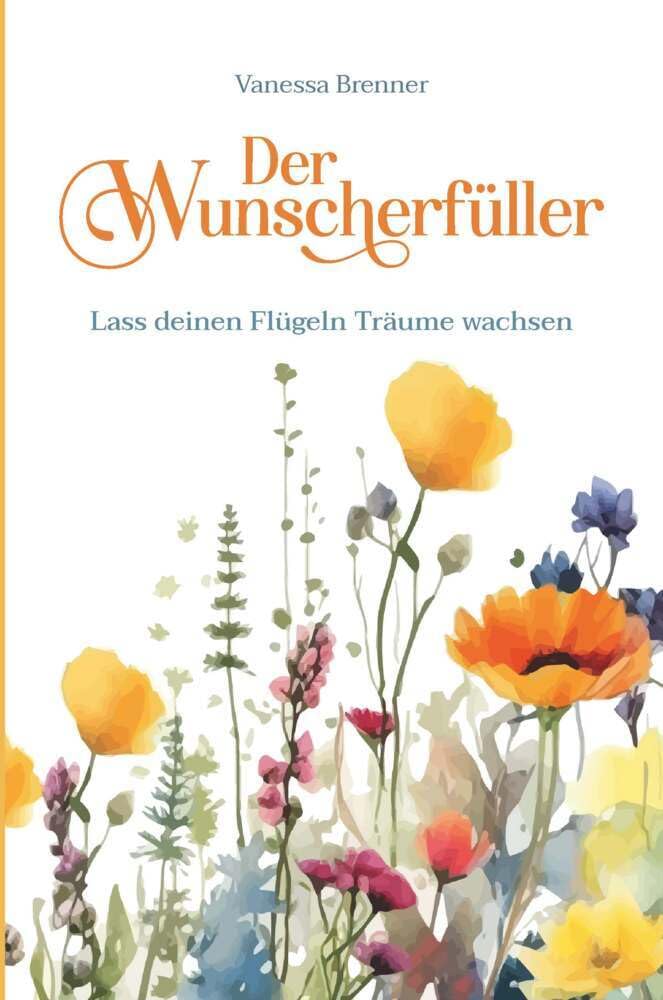Der Wunscherfüller - Lass deinen Flügeln Träume wachsen Lifestyle