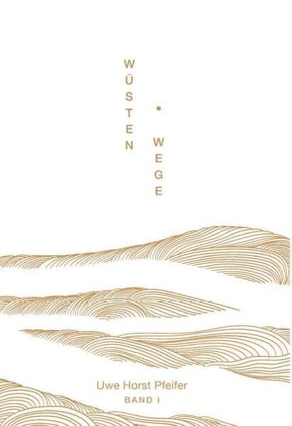 Wüsten.Wege - Band I Contemporary literature