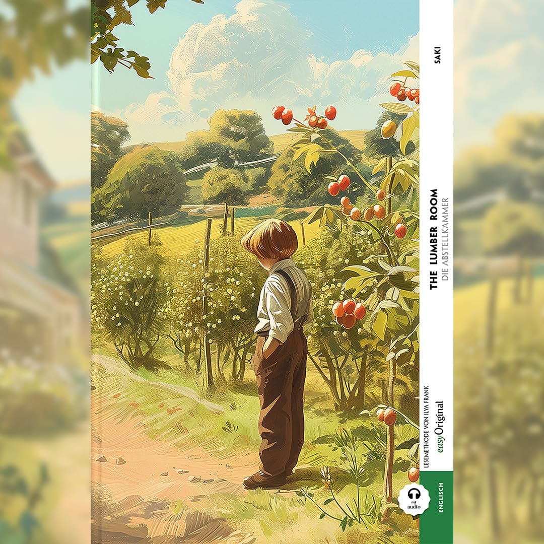 The Lumber Room / Die Abstellkammer (Buch + Audio-Online) - Frank-Lesemethode - Kommentierte zweisprachige Ausgabe Englisch-Deutsch: Weg mit dem Lehrbuch - Englisch durch Eintauchen meistern Essays & Short Stories