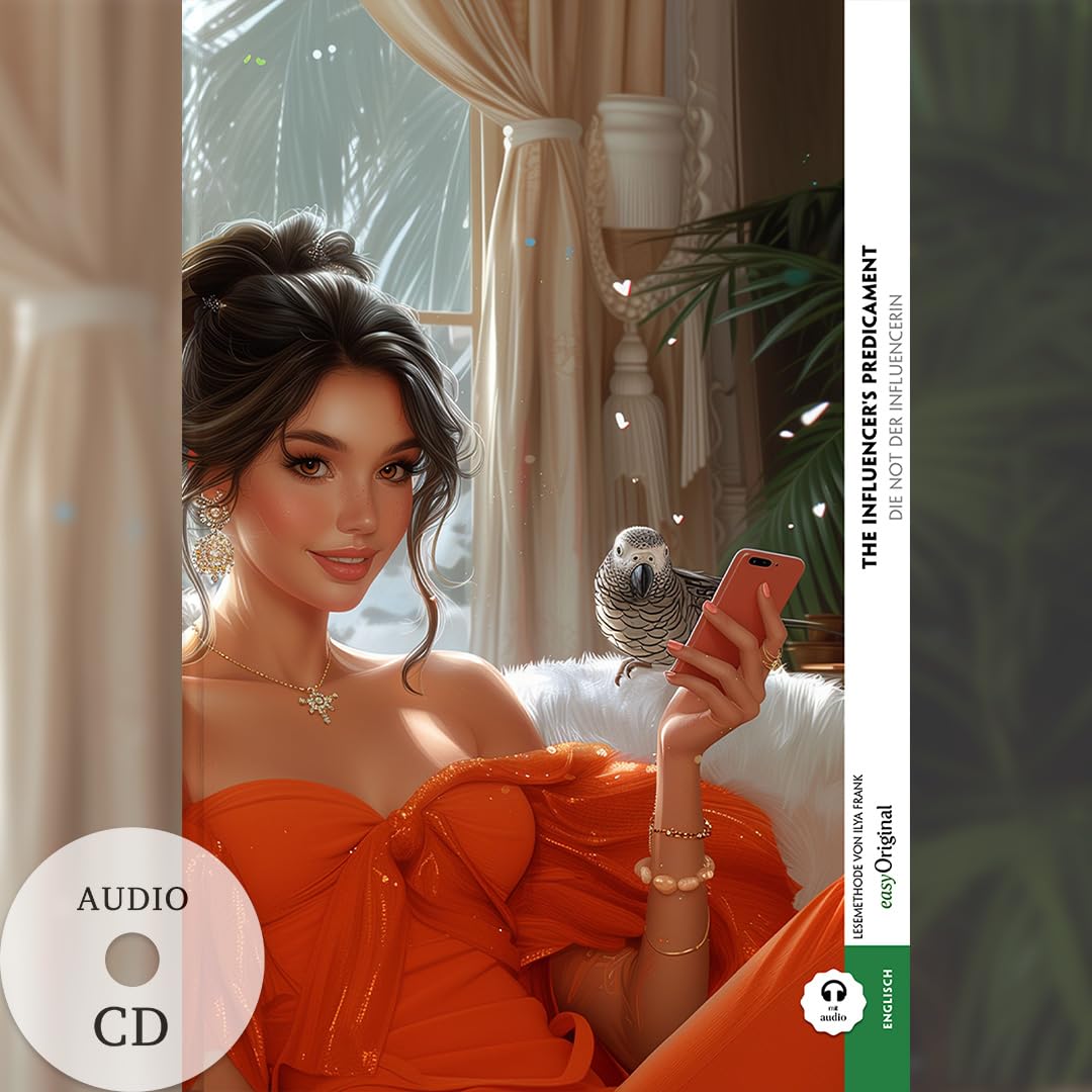 The Influencer's Predicament / Die Not der Influencerin (Buch + Audio-CD) - Frank-Lesemethode - Kommentierte zweisprachige Ausgabe Englisch-Deutsch: ... - Lesemethode von Ilya Frank) Essays & Short Stories
