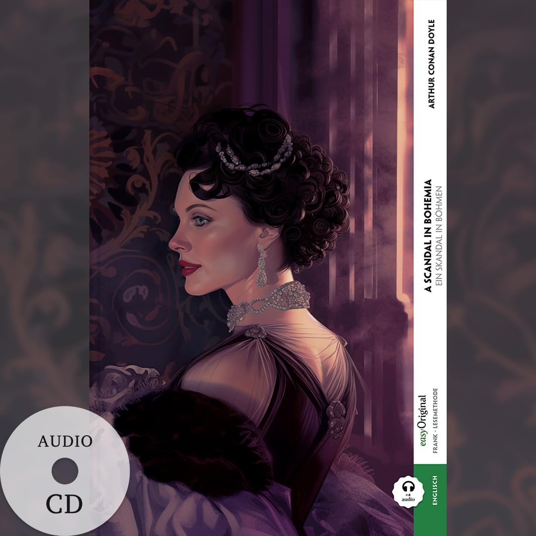 A Scandal in Bohemia / Ein Skandal in Böhmen (Buch + Audio-CD) - Frank-Lesemethode - Kommentierte zweisprachige Ausgabe Englisch-Deutsch: Weg mit dem ... (Sherlock Holmes: Lesemethode von Ilya Frank) Essays & Short Stories
