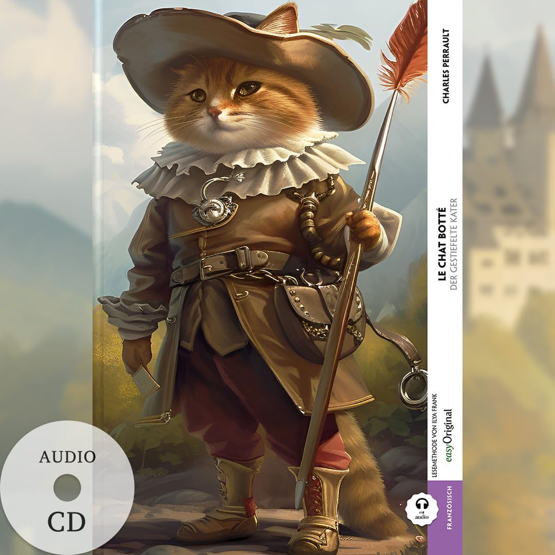 Le Chat botté / Der gestiefelte Kater (Buch + Audio-CD) - Frank-Lesemethode - Kommentierte zweisprachige Ausgabe Französisch-Deutsch: Weg mit dem ... - Lesemethode von Ilya Frank) Essays & Short Stories