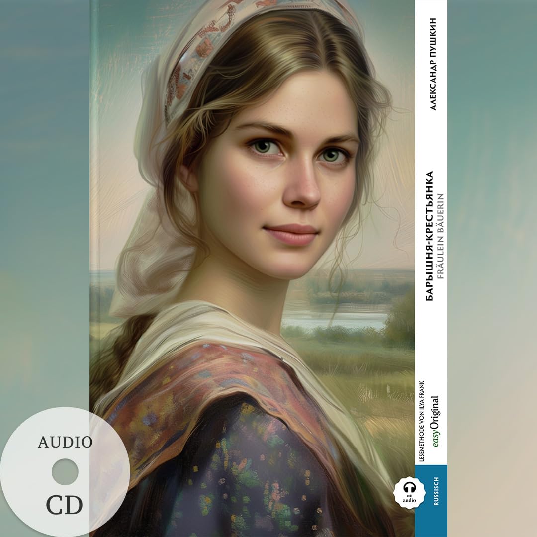 Baryschnya-krestyanka / Fräulein Bäuerin (Buch + Audio-CD) - Frank-Lesemethode - Kommentierte zweisprachige Ausgabe Russisch-Deutsch, m. 1 Audio, m. 1 ... Lehrbuch - Russisch durch Eintauchen meistern Essays & Short Stories