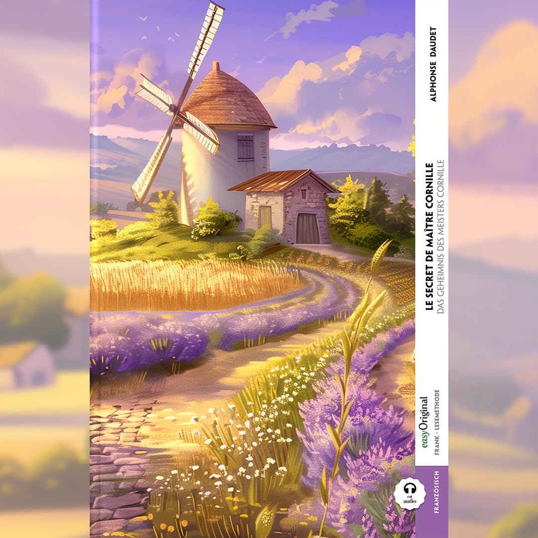 Le secret de Maître Cornille / Das Geheimnis des Meisters Cornille (Buch + Audio-Online) - Frank-Lesemethode - Kommentierte zweisprachige Ausgabe Französisch-Deutsch Essays & Short Stories