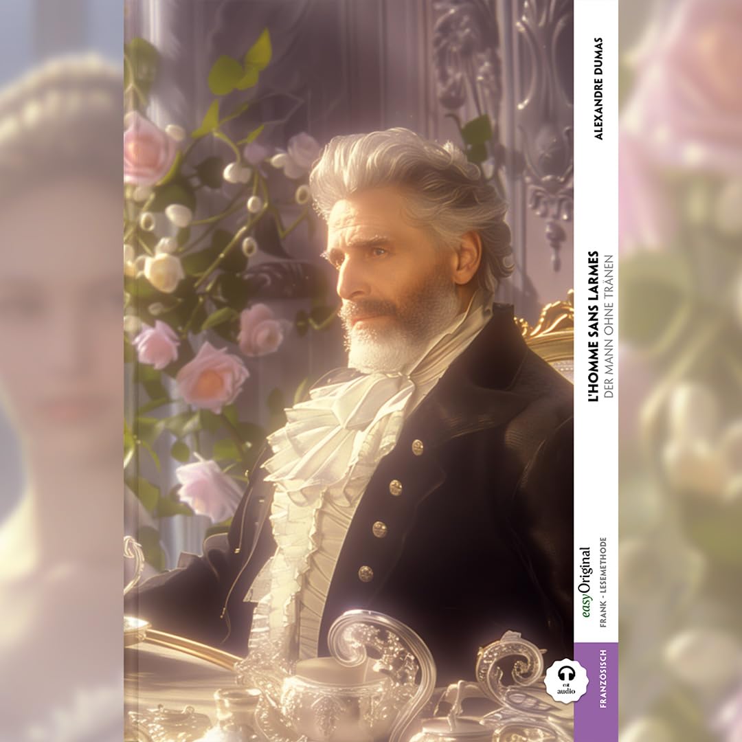 L'homme sans larmes / Der Mann ohne Tränen (Buch + Audio-Online) - Frank-Lesemethode - Kommentierte zweisprachige Ausgabe Französisch-Deutsch, m. 1 ... - Französisch durch Eintauchen meistern book