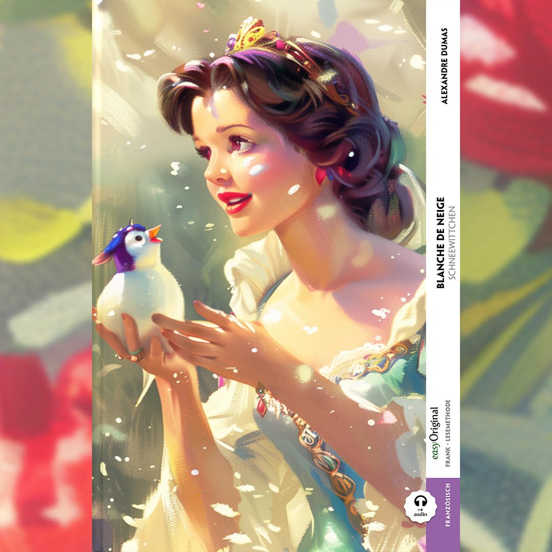 Blanche de Neige / Schneewittchen (Buch + Audio-Online) - Frank-Lesemethode - Kommentierte zweisprachige Ausgabe Französisch-Deutsch, m. 1 Audio, m. 1 ... - Französisch durch Eintauchen meistern Essays & Short Stories