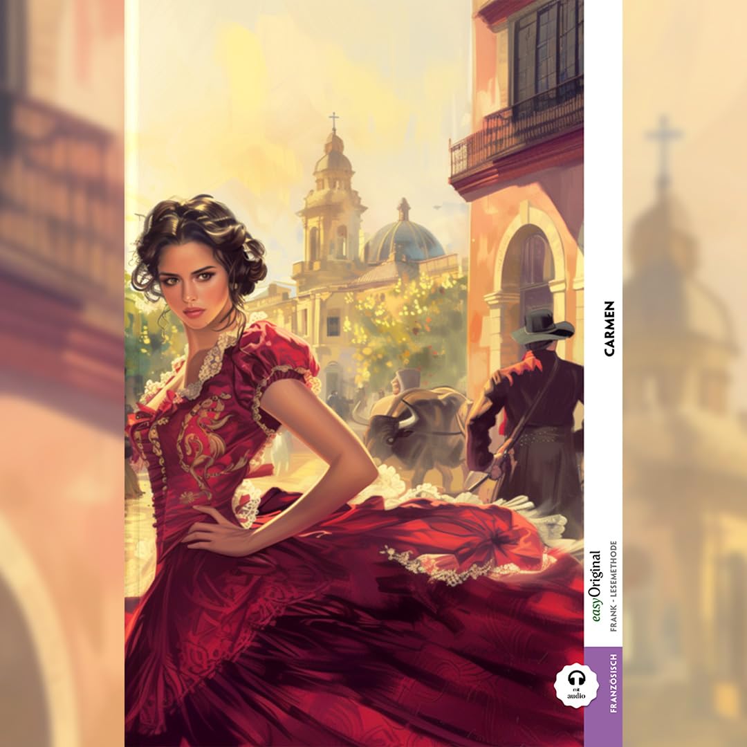 Carmen - Volles Opernlibretto (Buch + Audio-Online) - Frank-Lesemethode - Kommentierte zweisprachige Ausgabe Französisch-Deutsch, m. 1 Audio, m. 1 ... - Französisch durch Eintauchen meistern Essays & Short Stories