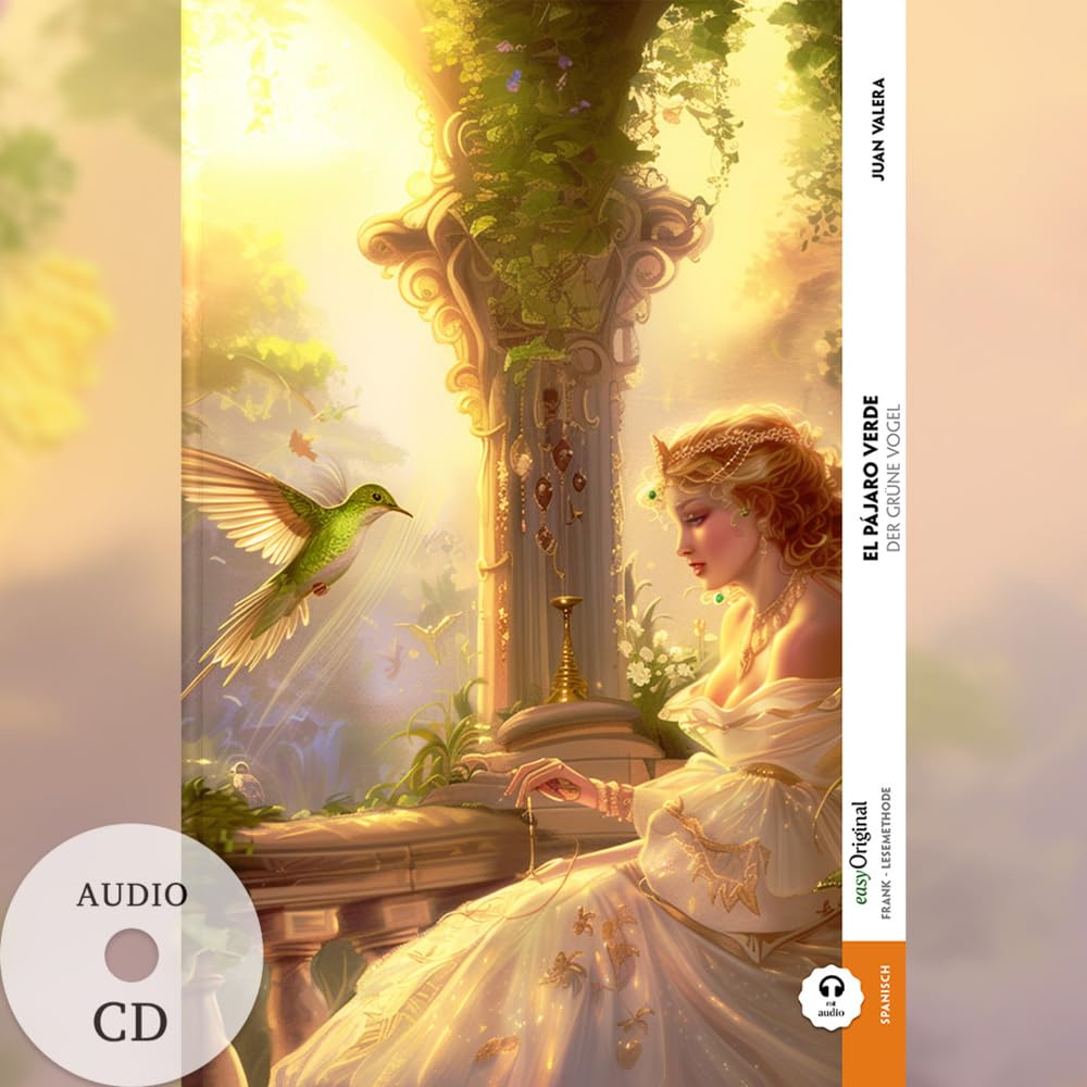 El pájaro verde / Der grüne Vogel (Buch + Audio-CD) - Frank-Lesemethode - Kommentierte zweisprachige Ausgabe Spanisch-Deutsch: Weg mit dem Lehrbuch - ... - Lesemethode von Ilya Frank) Essays & Short Stories