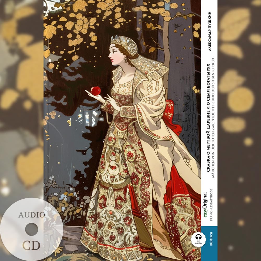 Skazka o mertwoj zarevne i semi bogatyrjach / Märchen von der toten Zarentochter und den sieben Recken (Buch + Audio-CD) - Frank-Lesemethode - ... von Ilya Frank - Russisch: Russisch) Essays & Short Stories