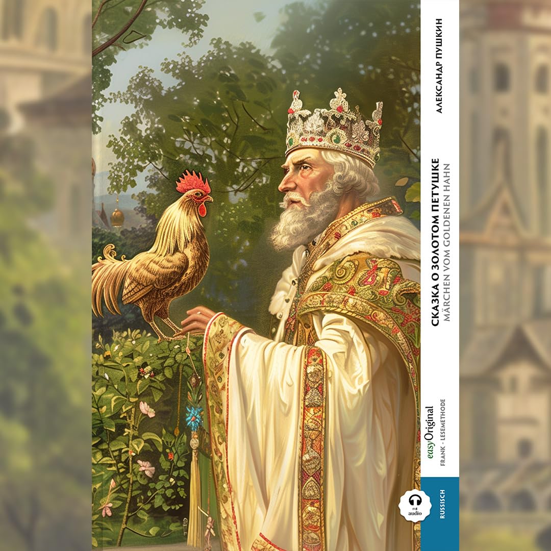 Skazka o zolotom petuschke / Märchen vom goldenen Hahn (Buch + Audio-Online) - Frank-Lesemethode - Kommentierte zweisprachige Ausgabe ... Lehrbuch - Russisch durch Eintauchen meistern Essays & Short Stories