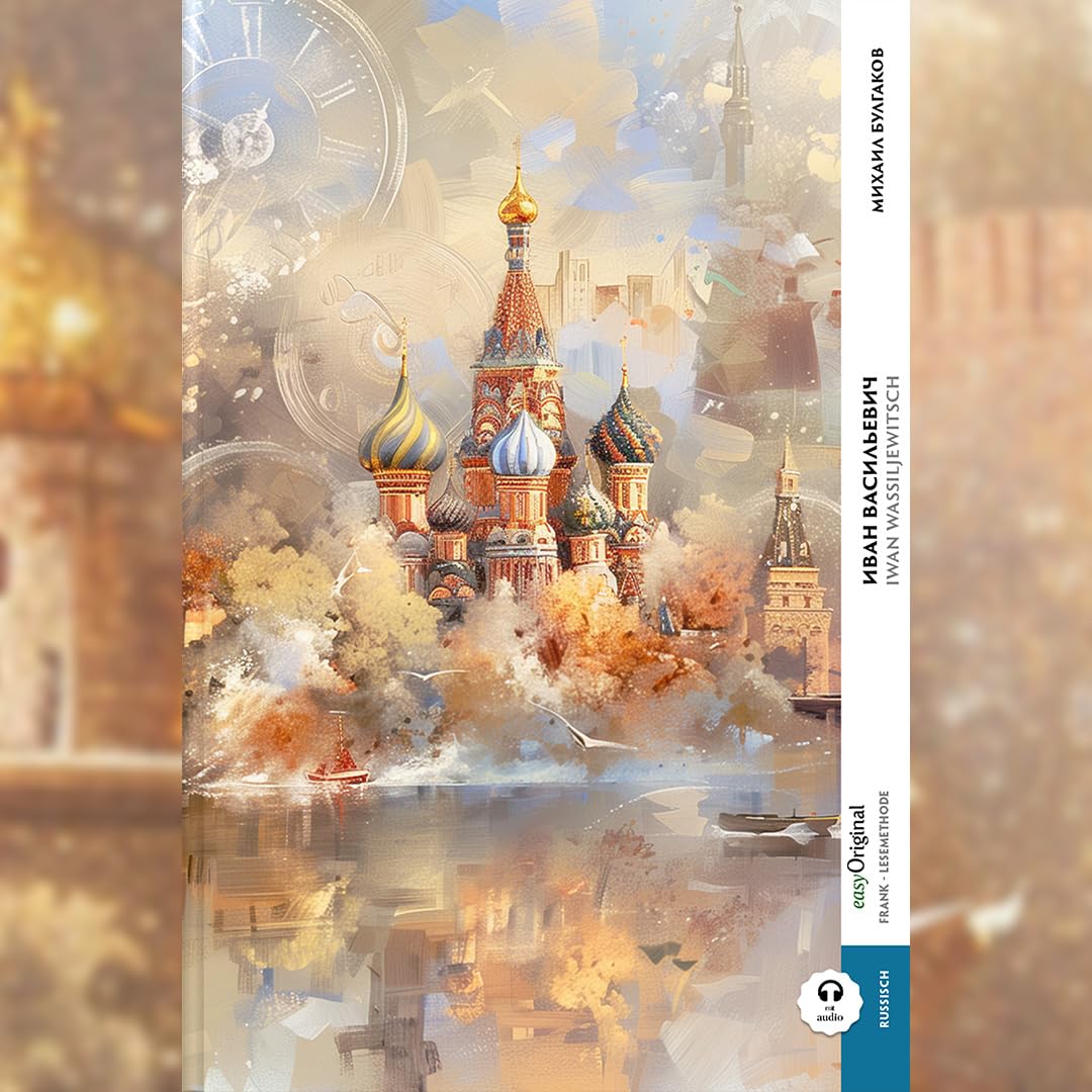 Iwan Wassiljewitsch (Buch + Audio-Online) - Frank-Lesemethode - Kommentierte zweisprachige Ausgabe Russisch-Deutsch, m. 1 Audio, m. 1 Audio: Weg mit dem Lehrbuch - Russisch durch Eintauchen meistern Essays & Short Stories