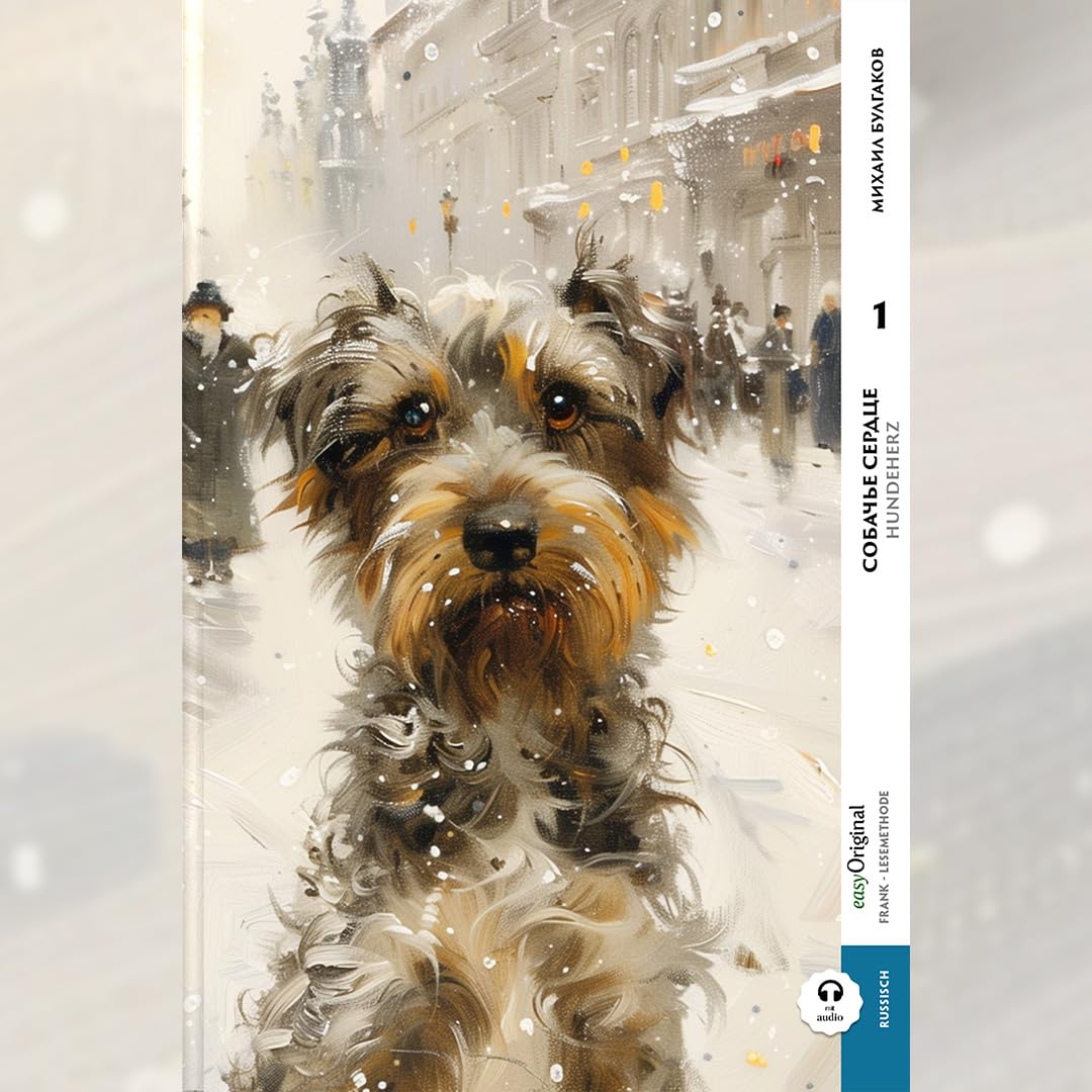 Sobatsch'je serdze / Hundeherz - Teil 1 (Buch + Audio-Online) - Frank-Lesemethode - Kommentierte zweisprachige Ausgabe Russisch-Deutsch, m. 1 Audio, ... Lehrbuch - Russisch durch Eintauchen meistern Essays & Short Stories