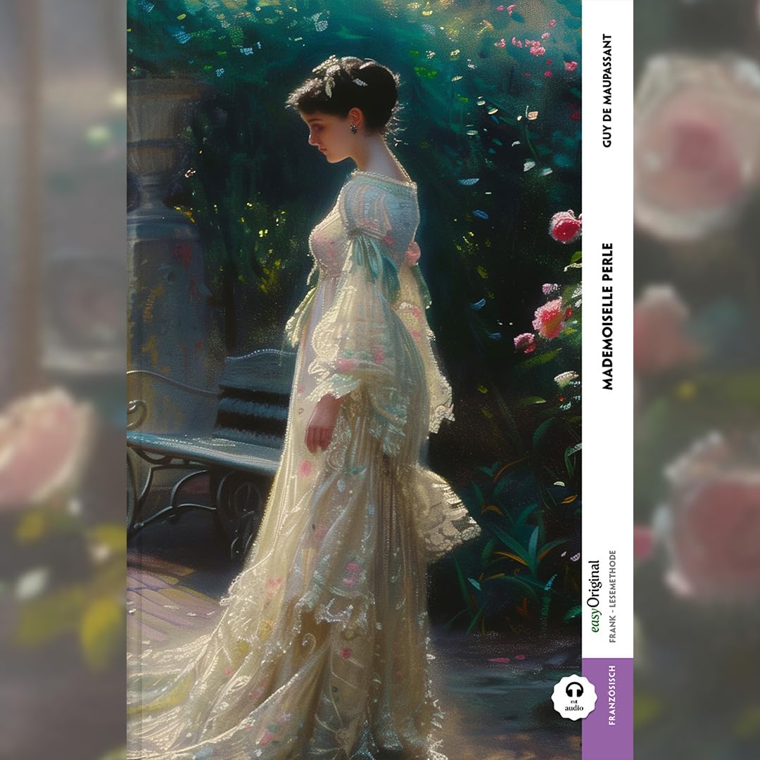 Mademoiselle Perle (Buch + Audio-Online) - Frank-Lesemethode - Kommentierte zweisprachige Ausgabe Französisch-Deutsch, m. 1 Audio, m. 1 Audio: Weg mit ... - Französisch durch Eintauchen meistern Essays & Short Stories