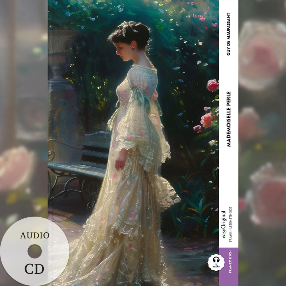 Mademoiselle Perle (Buch + Audio-CD) - Frank-Lesemethode - Kommentierte zweisprachige Ausgabe Französisch-Deutsch Essays & Short Stories
