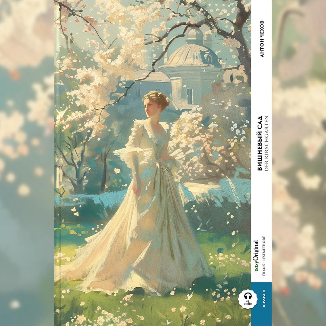 Vishnjovyj sad / Der Kirschgarten (Buch + Audio-Online) - Frank-Lesemethode - Kommentierte zweisprachige Ausgabe Russisch-Deutsch, m. 1 Audio, m. 1 ... Lehrbuch - Russisch durch Eintauchen meistern Essays & Short Stories