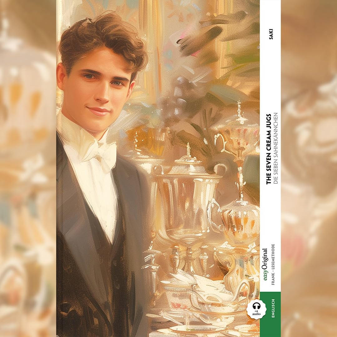 The Seven Cream Jugs / Die sieben Sahnekännchen (Buch + Audio-Online) - Frank-Lesemethode - Kommentierte zweisprachige Ausgabe Englisch-Deutsch, m. 1 ... Lehrbuch - Englisch durch Eintauchen meistern Essays & Short Stories