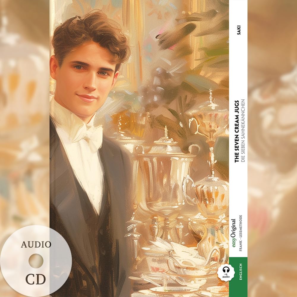 The Seven Cream Jugs / Die sieben Sahnekännchen (Buch + Audio-CD) - Frank-Lesemethode - Kommentierte zweisprachige Ausgabe Englisch-Deutsch Essays & Short Stories