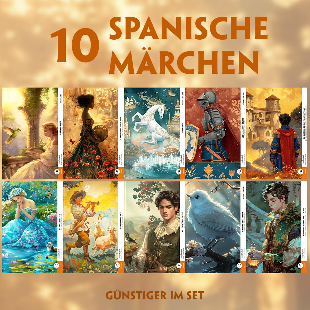 10 Spanische Märchen (10 Bücher + Audio-Online)- Frank-Lesemethode - Kommentierte zweisprachige Ausgabe Spanisch-Deutsch, m. 10 Audio, m. 10 Audio, 10 ... Lehrbuch - Spanisch durch Eintauchen meistern Essays & Short Stories