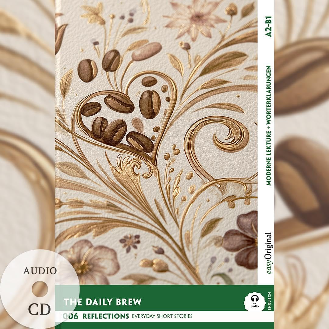 The Daily Brew - Reflections: 10 Everyday Short Stories vol. 006 - A2-B1 (+ Audio-CD) Essays & Short Stories