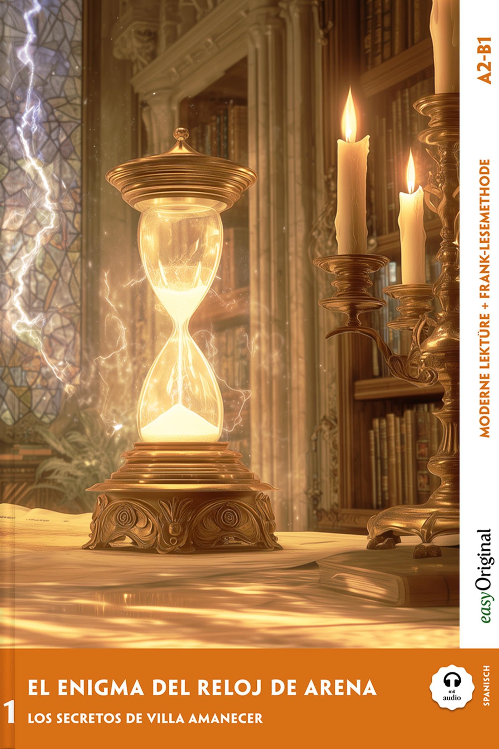 El Enigma del Reloj de Arena - Spanische Krimi-Lektüre A2-B1 (+ Audio-Online) Essays & Short Stories