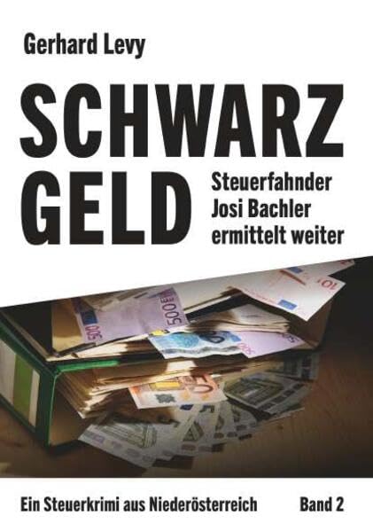 Schwarzgeld - Steuerfahnder Josi Bachler ermittelt weiter book