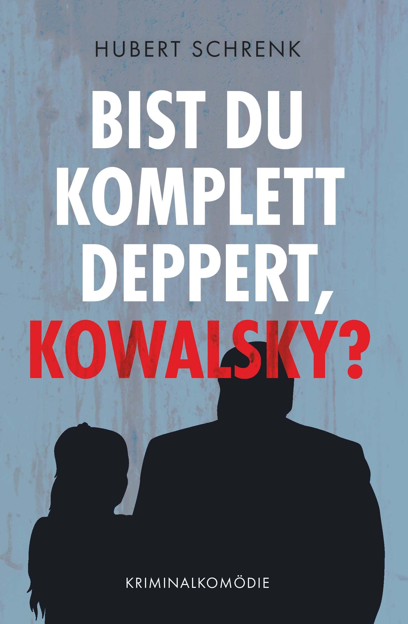Bist du komplett deppert, Kowalsky? Contemporary literature