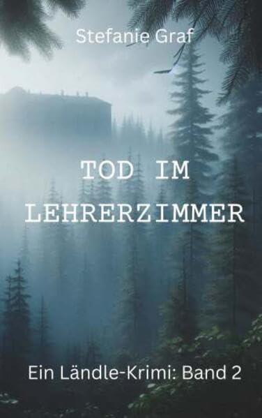 Tod im Lehrerzimmer - Ein Ländle-Krimi Contemporary literature