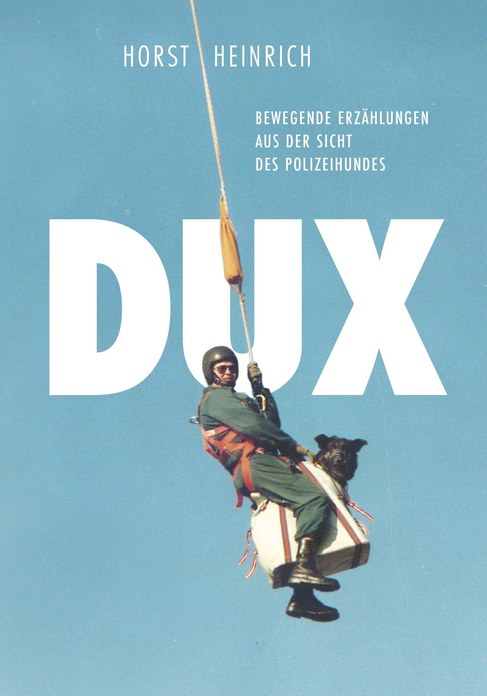 DUX - Bewegende Erzählungen aus der Sicht des Polizeihundes Contemporary literature