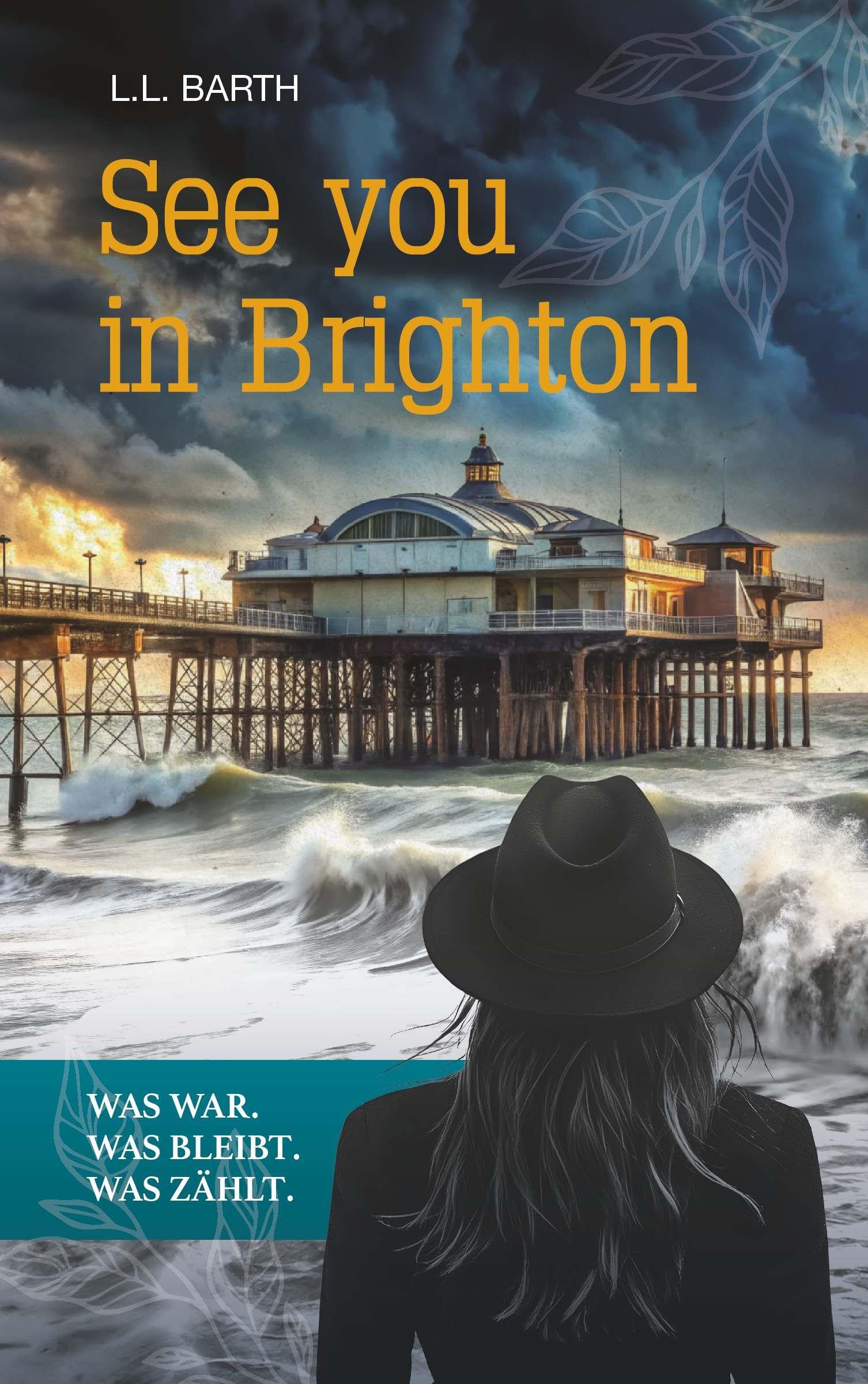 See you in Brighton - Was war. Was bleibt. Was zählt. Contemporary literature