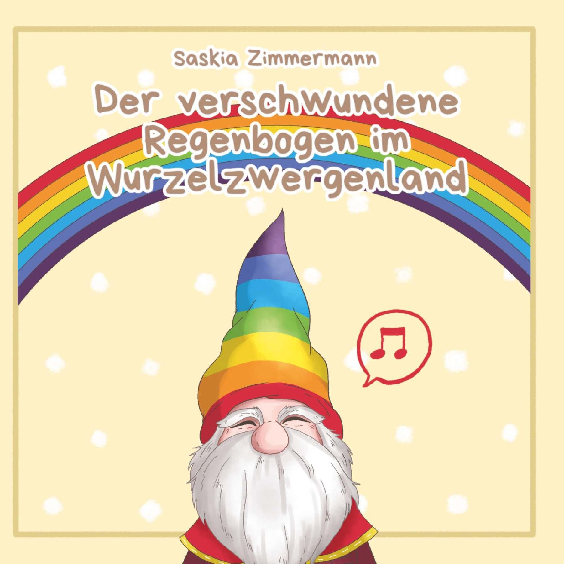 Der verschwundene Regenbogen im Wurzelzwergenland - Deutsche Ausgabe Novels & Short Stories