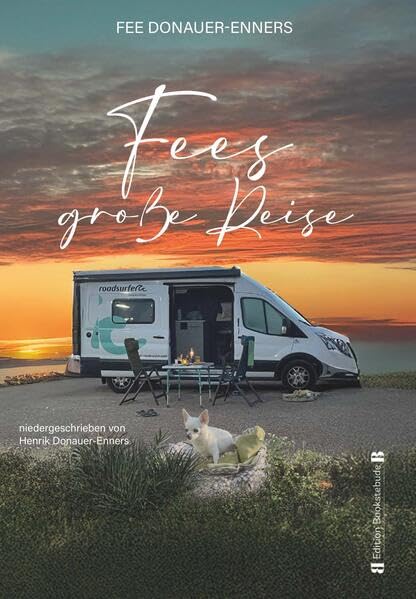 Fees große Reise: Zwei Chihuahuas, zwei Männer, ein Camperbus, ein Abenteuer Leisure, Home & Garden