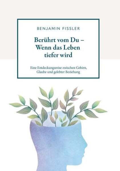 Berührt vom Du - Wenn das Leben tiefer wird General education
