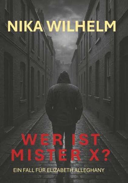 Wer ist Mister X?: Ein Fall für Elizabeth Alleghany Contemporary literature