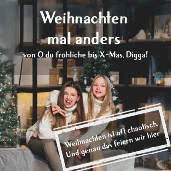 Weihnachten mal anders - von "O du fröhliche" bis "X-Mas, Digga!" Lifestyle