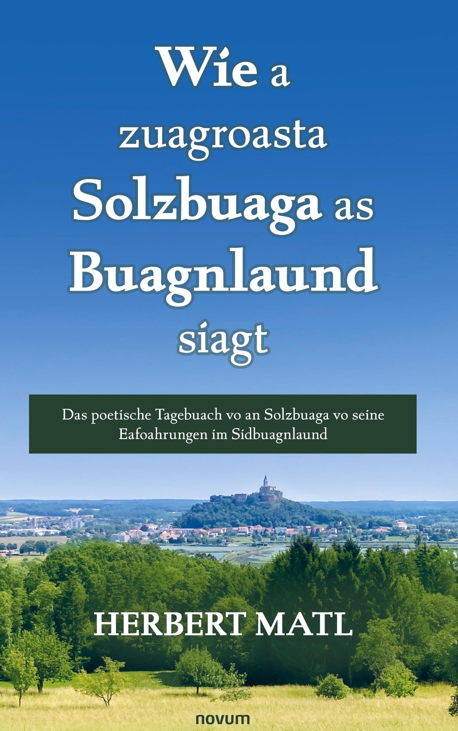 Wie a zuagroasta Solzbuaga as Buagnlaund siagt Memories