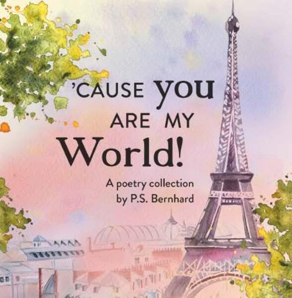 `Cause you are my world Poetry