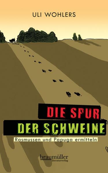 Die Spur der Schweine: Rasmussen und Papuga ermitteln Contemporary literature